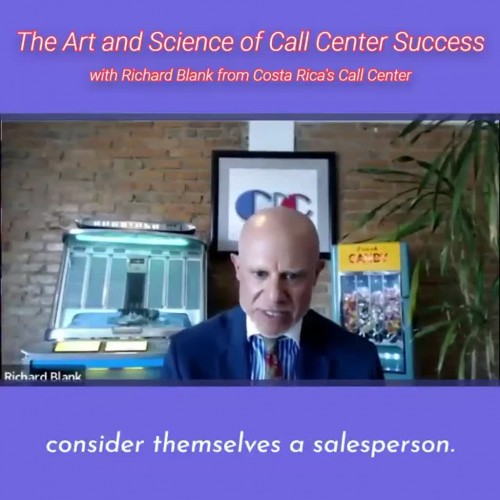 CONTACT-CENTER-PODCAST-Richard-Blank-from-Costa-Ricas-Call-Center-on-the-SCCS-Cutter-Consulting-Group-The-Art-and-Science-of-Call-Center-Success-PODCAST.consider-themselves-a-salesperson..jpg